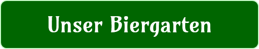 Unser Biergarten